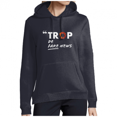 SWEAT-SHIRT TROP de Fake News