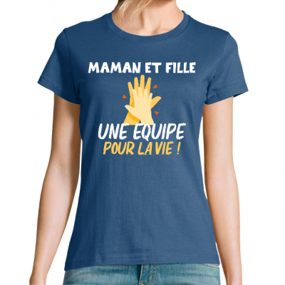 T-SHIRT MAMAN ET FILLE UNE ÉQUIPE POUR LA VIE