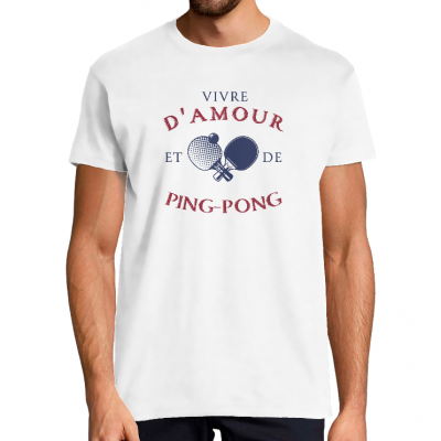 T-SHIRT VIVRE D'AMOUR ET DE PING-PONG POUR HOMME