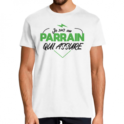 T-SHIRT JE SUIS UN PARRAIN QUI ASSURE