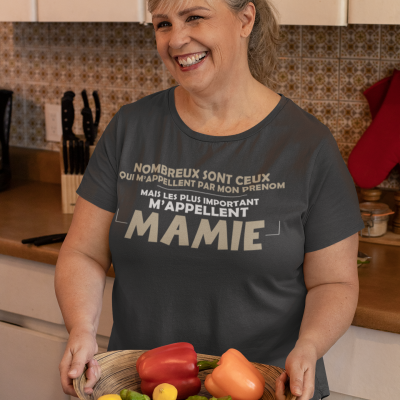 T-SHIRT LES PLUS IMPORTANTS M'APPELLENT MAMIE...