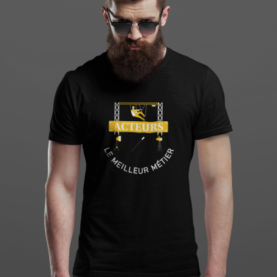 T-SHIRT ACTEURS LE MEILLEUR MÉTIER POUR HOMME
