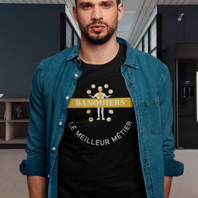T-SHIRT BANQUIERS LE MEILLEUR MÉTIER POUR HOMME