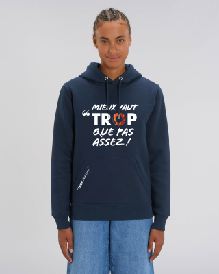 SWEAT-SHIRT - Mieux vaut TROP que pas assez !