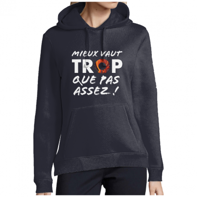 SWEAT-SHIRT - Mieux vaut TROP que pas assez !