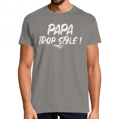 T-shirt papa trop stylé