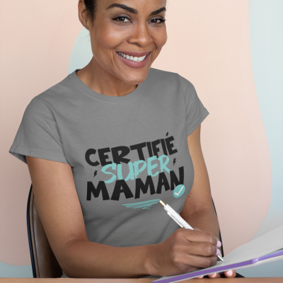 T-shirt certifiée super maman