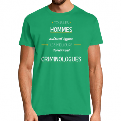 T-SHIRT MÉTIER LES MEILLEURS DEVIENNENT CRIMINOLOGUES
