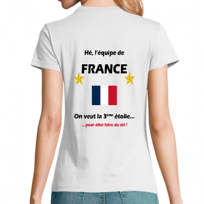 T-shirt Femme France - La 3ème étoile pour aller faire du ski !