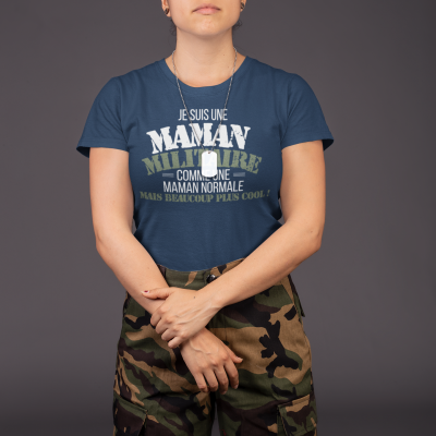T-SHIRT JE SUIS UNE MAMAN MILITAIRE