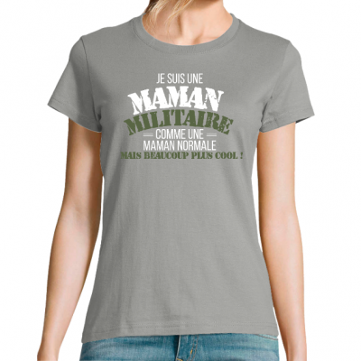 T-SHIRT JE SUIS UNE MAMAN MILITAIRE” – Cadeau maman armée original