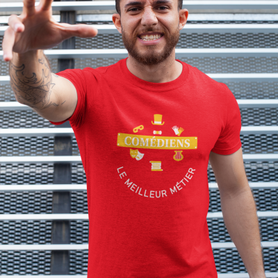 T-SHIRT COMÉDIENS LE MEILLEUR MÉTIER POUR HOMME
