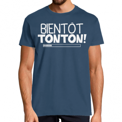 T-SHIRT BIENTÔT TONTON