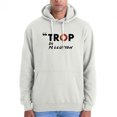 SWEAT-SHIRT TROP de pollution