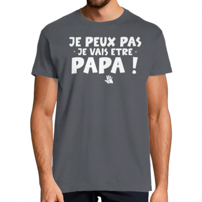  T-shirt “Je peux pas, je vais être papa” – Annonce grossesse futur papa humour