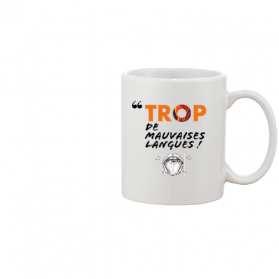 MUG TROP DE MAUVAISES LANGUES