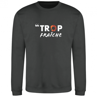 SWEAT-SHIRT TROP FRAICHE