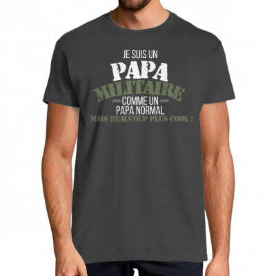 T-SHIRT JE SUIS UN PAPA MILITAIRE