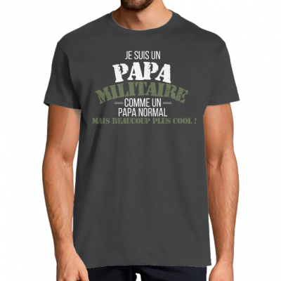 T-SHIRT JE SUIS UN PAPA MILITAIRE – Cadeau humour et fierté homme