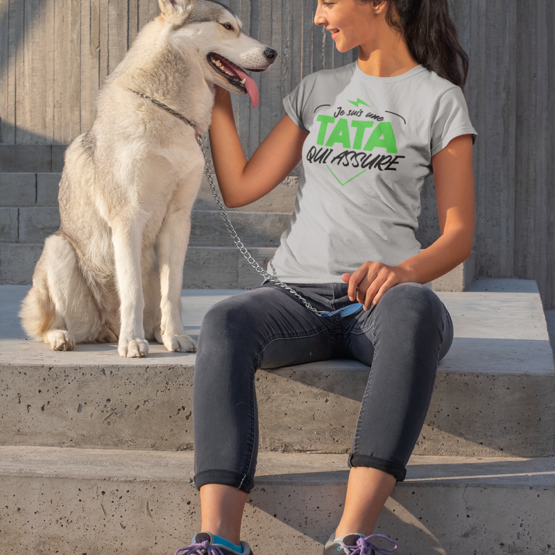 T-SHIRT JE SUIS UNE TATA QUI ASSURE