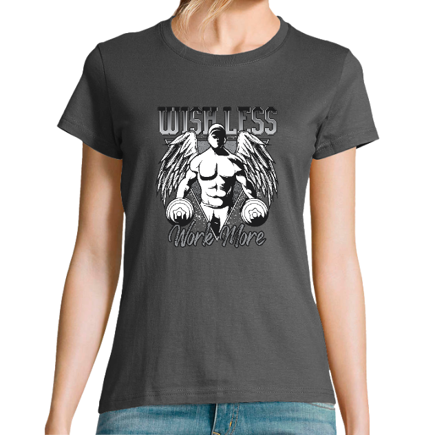 T-SHIRT WISH LESS WORK MORE FEMME– T-shirt fitness motivation sport