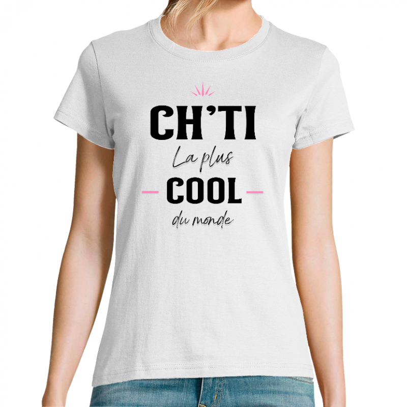 Face CH'TI LA PLUS COOL DU MONDE - T-SHIRT FEMME