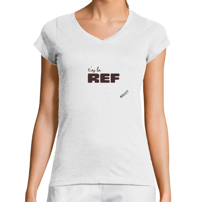 T-SHIRT FEMME COL V KLASSS "T'AS la REF" Style COOL - Coupe très ajustée