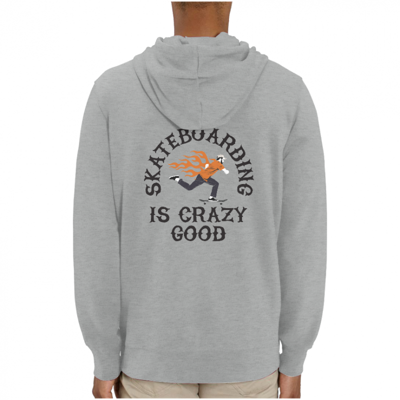 SWEATSHIRT SKATEBOARDING IS CRAZY GOOD UNISEXE