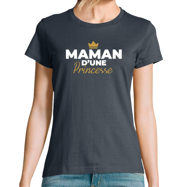 T-shirt Maman d'une princesse– Cadeau maman fille original