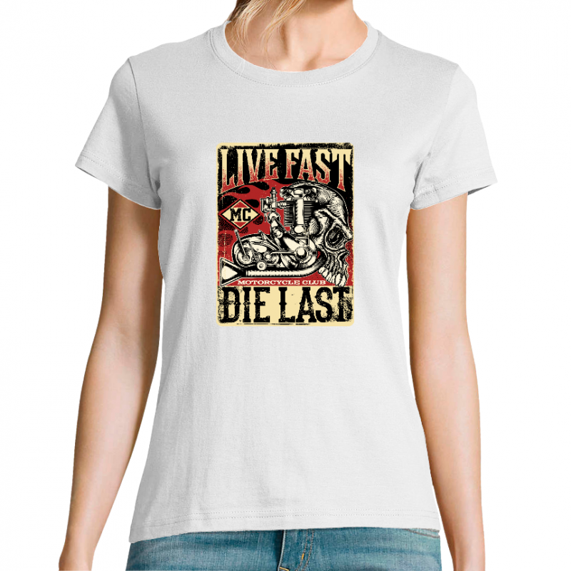 T-SHIRT LIVE FAST DIE LAST FEMME