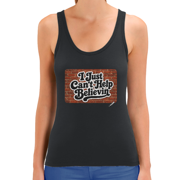 Débardeur FEMME "I JUST CAN'T BELIEVIN"  - Style Vintage