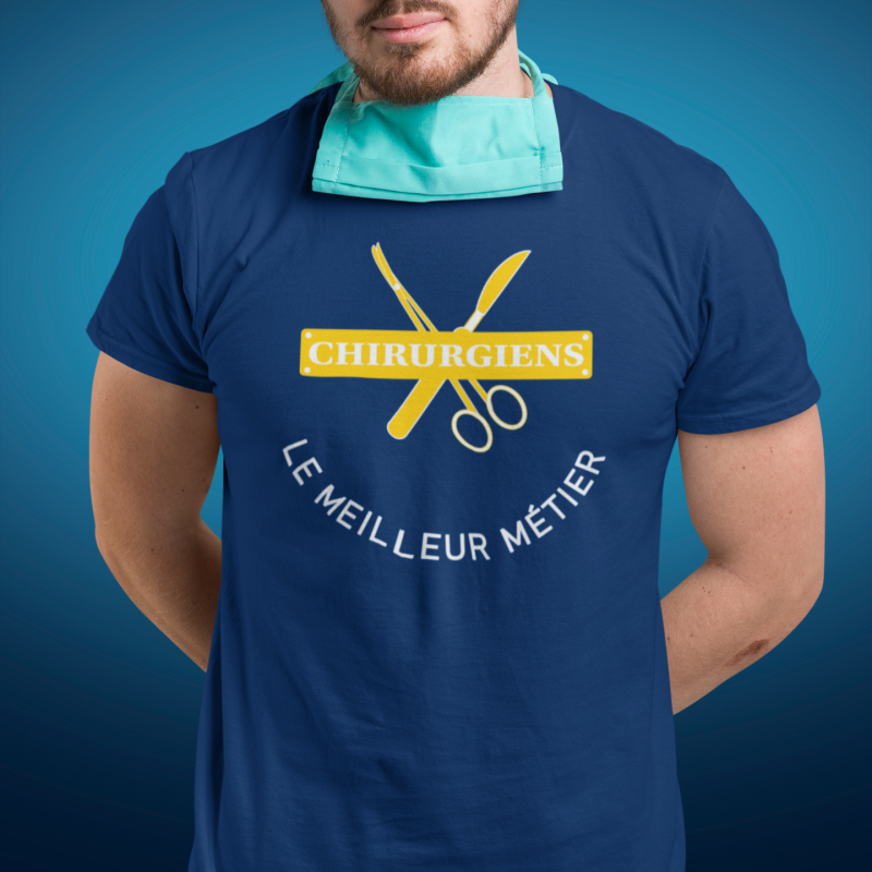 T-SHIRT CHIRURGIENS LE MEILLEUR MÉTIER POUR HOMME