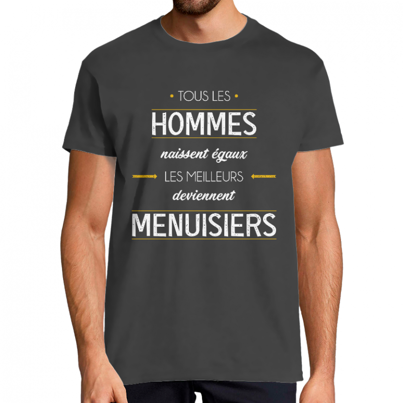 T-SHIRT MÉTIER LES MEILLEURS DEVIENNENT MENUISIERS