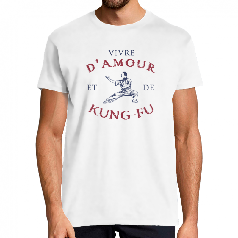 T-SHIRT VIVRE D'AMOUR ET DE KUNG FU POUR HOMME