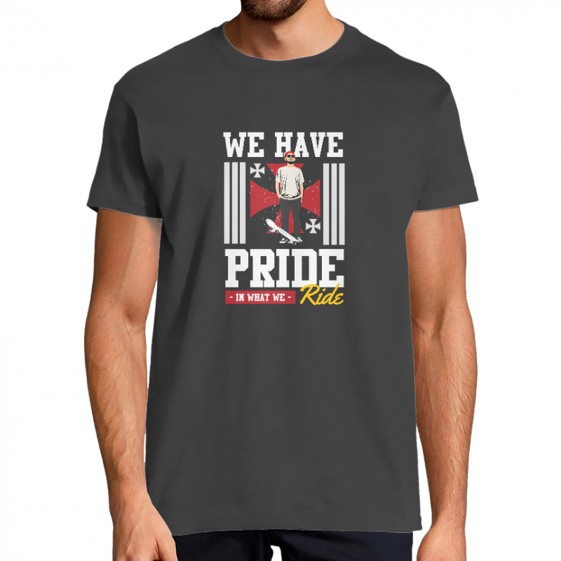 T-SHIRT WE HAVE PRIDE IN WHAT WE RIDE HOMME