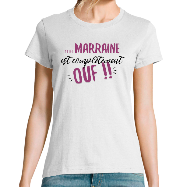 T-SHIRT MARRAINE EST OUF !!