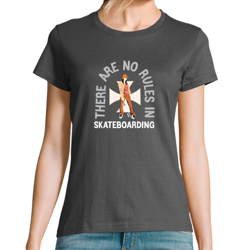 T-SHIRT THERE ARE NO RULES IN SKATEBOARDING FEMME