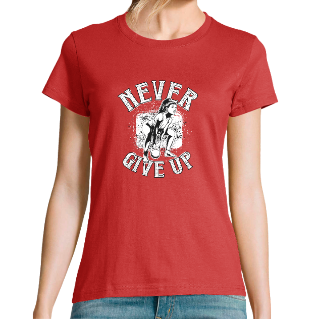 T-SHIRT NEVER GIVE UP FEMME  T-shirt fitness motivation sport
