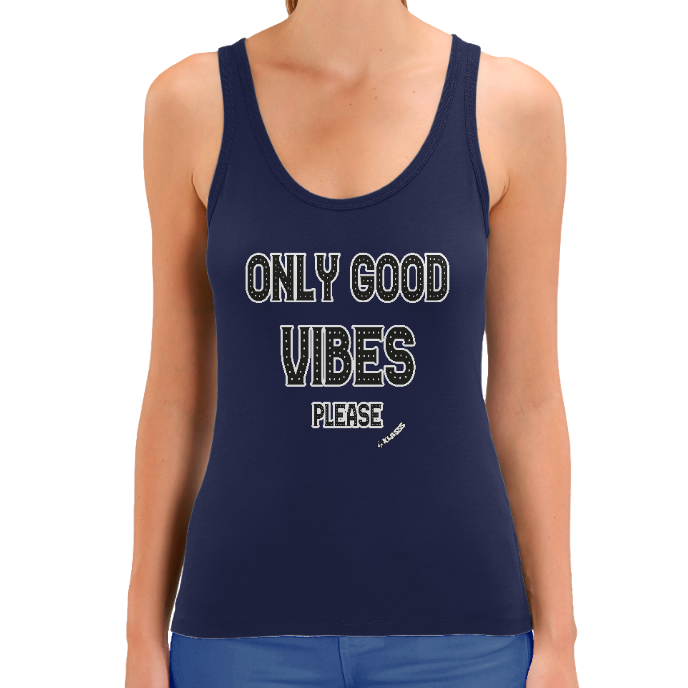 Débardeur FEMME KLASSS "ONLY GOOD VIBES PLEASE "  Style Casino
