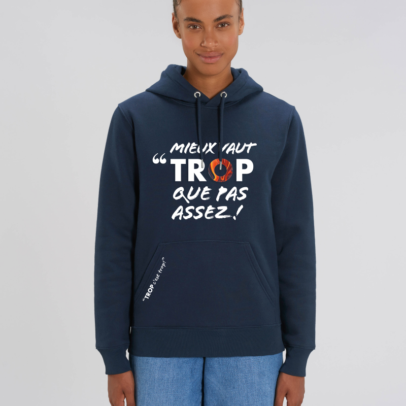 SWEAT-SHIRT - Mieux vaut TROP que pas assez !