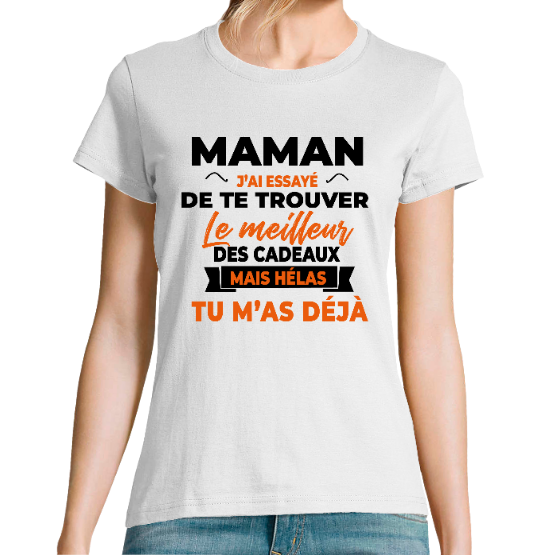 T-shirt maman on a essayé de te trouver le meilleur cadeau...