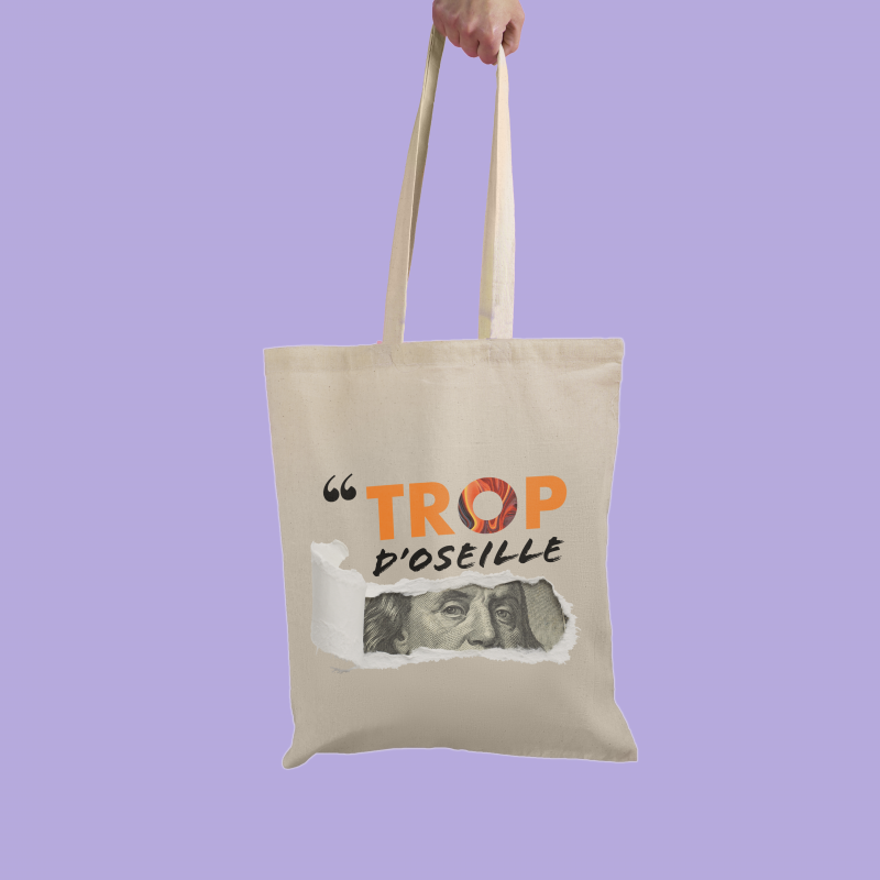 TOTE-BAG Trop d'oseille