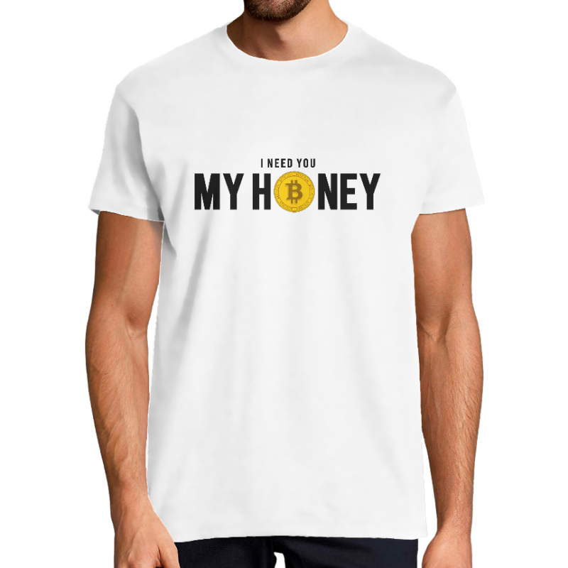 T-SHIRT BITCOIN I NEED YOU MY HONEY HOMME