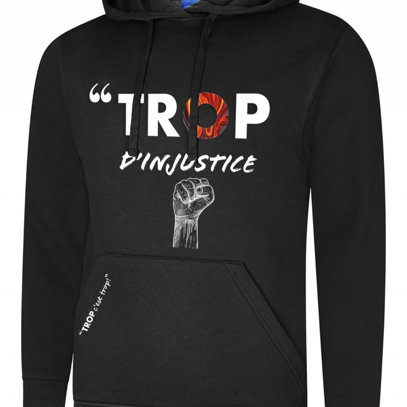 SWEAT-SHIRT TROP d'injustice
