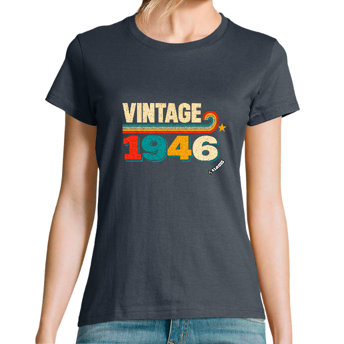 T-SHIRT FEMME COL Rond KLASSS VINTAGE "1946" - Coupe universelle, design Original