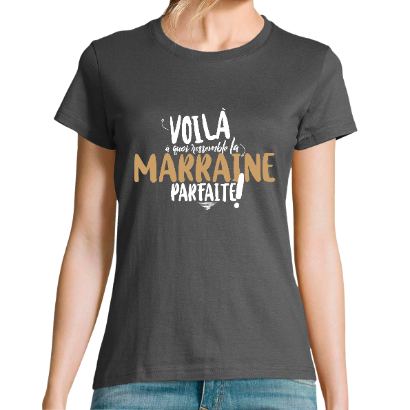 T-SHIRT VOILA À QUOI RESSEMBLE LA MARRAINE PARFAITE