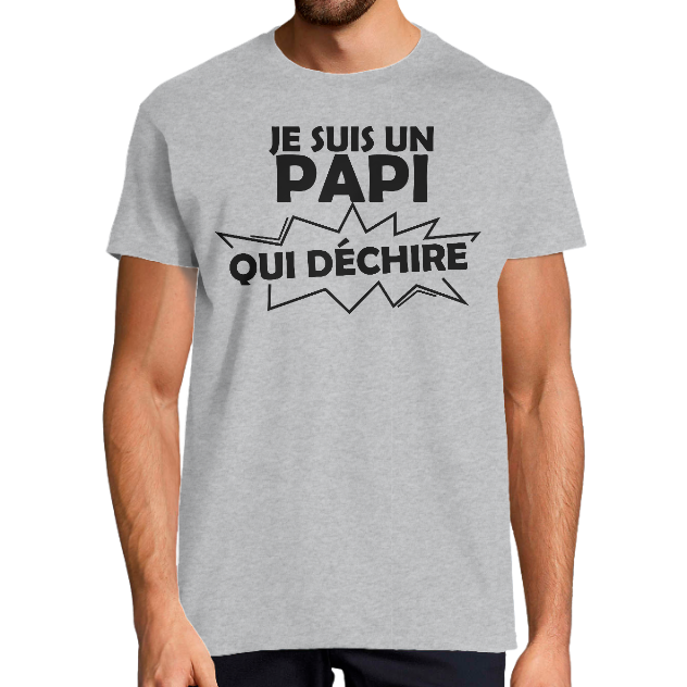 T-SHIRT PAPI QUI DÉCHIRE– Cadeau fun et valorisant pour grand-père