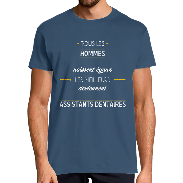 T-SHIRT MÉTIER LES MEILLEURS DEVIENNENT ASSISTANTS DENTAIRES