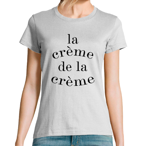 Face T-SHIRT FEMME - LA CREME DE LA CREME