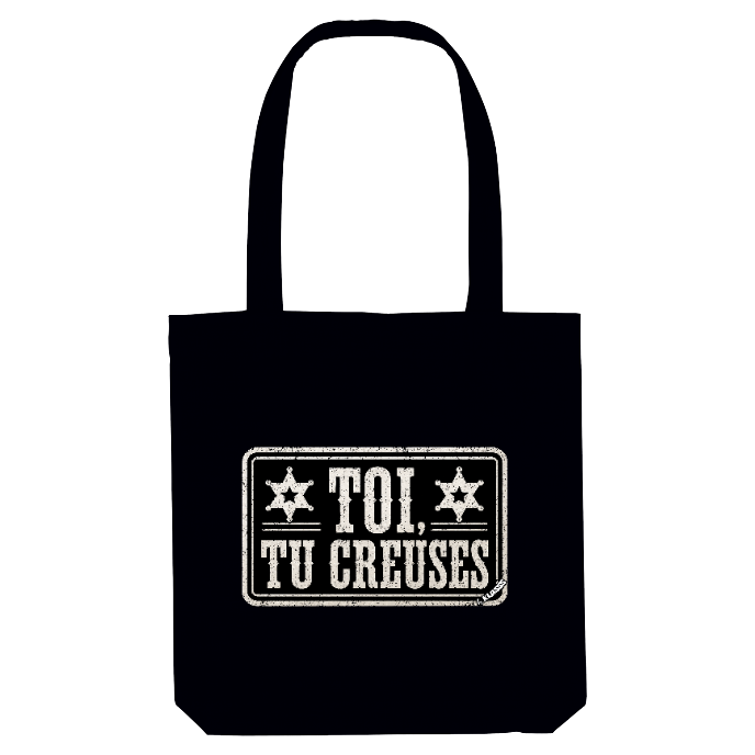 TOTE BAG KLASSS "TOI, TU CREUSES" , Style Cowboy & Western